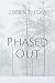 Phased Out
