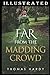 Far from the Madding Crowd (illustrated)