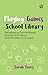 Playing Games in the School Library: Developing Game-Based Lessons and Using Gamification Concepts