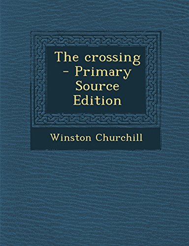 The Crossing - Primary Source Edition