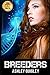 Breeders: How Far Would You Go? (The Breeders Trilogy)