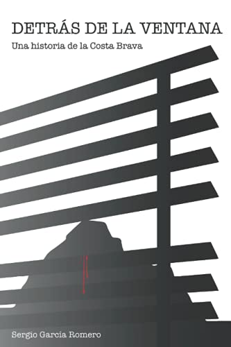 Detrás de la ventana: Una historia de la Costa Brava (Spanish Edition)