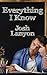 Everything I Know