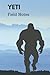 Yeti Field Notes
