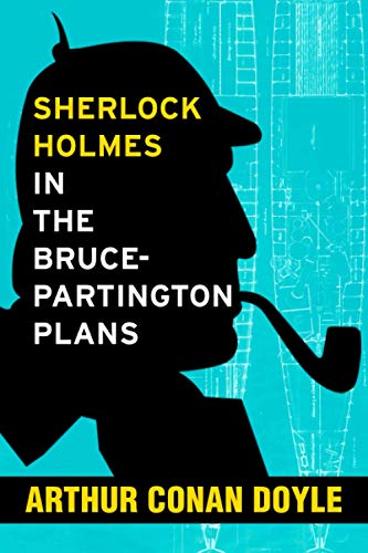 Sherlock Holmes in the Bruce-Partington Plans: Super Large Print Edition of the Classic Mystery Specially Designed for Low Vision Readers with a Giant Easy to Read Font