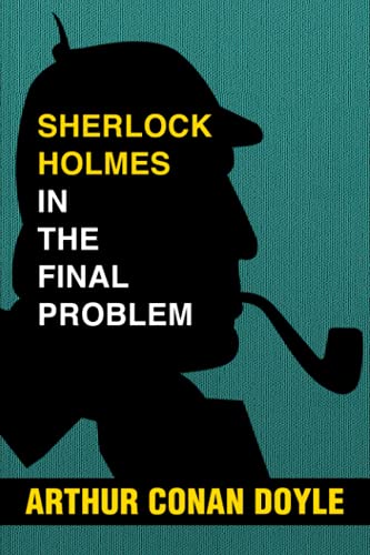 Sherlock Holmes in the Final Problem: Super Large Print Edition for Low Vision Readers with a Giant Easy to Read Font