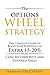 The Options Wheel Strategy: The Complete Guide To Boost Your Portfolio An Extra 15-20% With Cash Secured Puts And Covered Calls