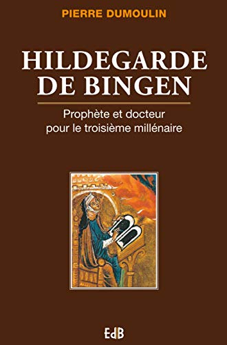 Hildegarde de Bingen: Prophète et Docteur pour le troisième millénaire (Paperback)
