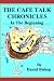 THE CAFE TALK CHRONICLES, I...