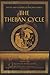 THE THEBAN CYCLE: Adapted from "What The Ancient Greeks And Romans Told About Their Gods And Heroes" by Nikolay A. Kun (Myths and Legends of Ancient Greece)