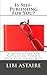 Is Self-Publishing For You?: A Quick Guide For Navigating Today's Book Publishing Maze