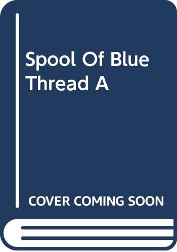 Spool Of Blue Thread, A