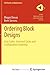 Ordering Block Designs: Gray Codes, Universal Cycles and Configuration Orderings