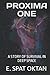 PROXIMA ONE: A STORY OF SURVIVAL IN DEEP SPACE