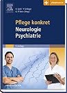 Pflege konkret Neurologie Psychiatrie Pflege konkret Neurologie Psychiatrie