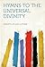 Hymns to the Universal Divinity