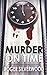 MURDER ON TIME an enthralling crime mystery full of twists (Yorkshire Murder Mysteries)