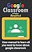 Google Classroom for teachers simplified: User manual to learn all you need to know about google classroom