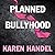 Planned Bullyhood: The Truth Behind the Headlines about the Planned Parenthood Funding Battle with Susan G. Komen for the Cure