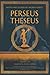 Perseus, Theseus: Adapted from "What The Ancient Greeks And Romans Told About Their Gods And Heroes" by Nikolay A. Kun (Myths and Legends of Ancient Greece)