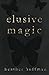 Elusive Magic (Some Kind of Magic)