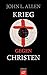 Krieg gegen Christen Übers. v. Schellenberger, Bernardin Deutsch