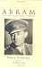 Abram: The Life of an Israeli Patriot