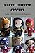 Marvel Universe Crochet: Ea...