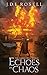 Echoes of Chaos (The Famine Cycle #2)