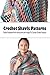 Crochet Shawls Patterns: Detail Guideline With Instruction and Image To Crochet Shawls Projects: Shawls Patterns Crochet for Beginners