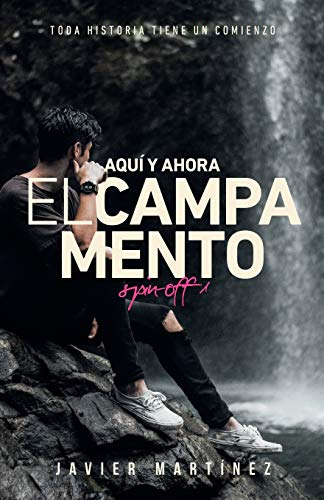 Aquí y ahora: El campamento (Spanish Edition)