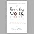 Rebooting Work Lib/E: Transform How You Work in the Age of Entrepreneurship