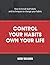 Control Your Habits Own Your Life: Remove Procrastination | increase Productivity | Good Philosophy | Focus | Daily Routine Changes