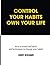 Control Your Habits Own Your Life: Remove Procrastination | increase Productivity | Good Philosophy | Focus | Daily Routine Changes