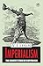 Imperialism the Highest Stage of Capitalism by Vladimir Lenin Imperialism the Highest Stage of Capitalism by Vladimir Lenin