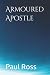 ARMOURED APOSTLE