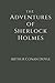 The Adventures Of Sherlock Holmes: Unabridged Edition
