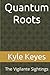 Quantum Roots: The Vigilante Sightings
