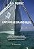 Cap sur le Grand Bleu (French Edition)