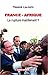 France-Afrique: La rupture maintenant ?