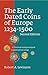 The Early Dated Coins of Europe 1234-1500: An Illustrated Catalogue and Guide to Dated Medieval Coinage