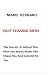 Quit Chasing Men!: The Secr...