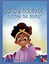 Coco's Courage: Meeting The Dentist