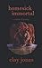 homesick immortal: a book o...
