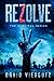 ReZolve (A Zombie Apocalypse Survival Novel): Book 3 of The ZurViral Series