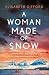 A Woman Made of Snow