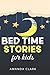 Bed Time Stories for Kids: ...