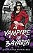 A Vampire in Bavaria (Miss Sharp's Monsters #3)