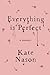 Everything is Perfect: A Memoir