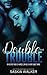 Double the Trouble: a ménage à trois romance